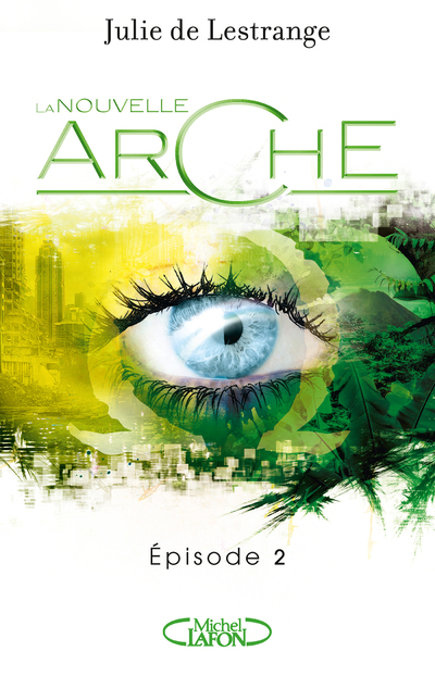 La nouvelle arche - épisode 2