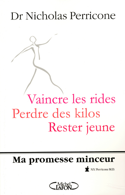 Ma promesse minceur - vaincre les rides, perdre des kilos, rester jeune
