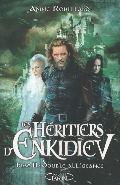 Les Héritiers d'Enkidiev - tome 11 Double allégeance