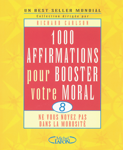 1000 affirmations pour booster votre moral