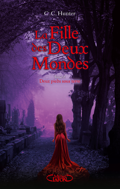 La Fille des Deux Mondes - tome 2 Deux pieds sous terre