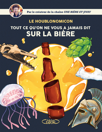 Houblonomicon - Tout ce qu'on ne vous a jamais dit sur la bière