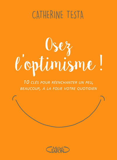 Osez l'optimisme !