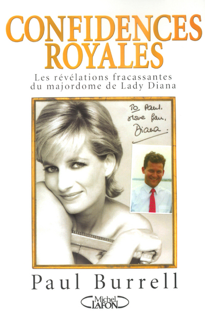 Confidences royales - Les révélations fracassantes du majordome de Lady Diana