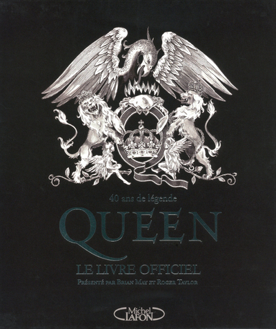 Queen Le livre officiel