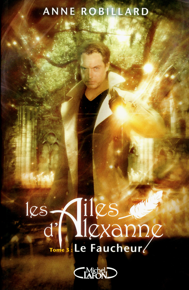 Les ailes d'Alexanne T03 Le faucheur - Tome 3