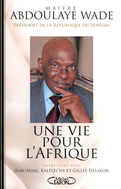 Une vie pour l'Afrique entretiens avec Jean-Marck Alflèche et Gilles Delafon