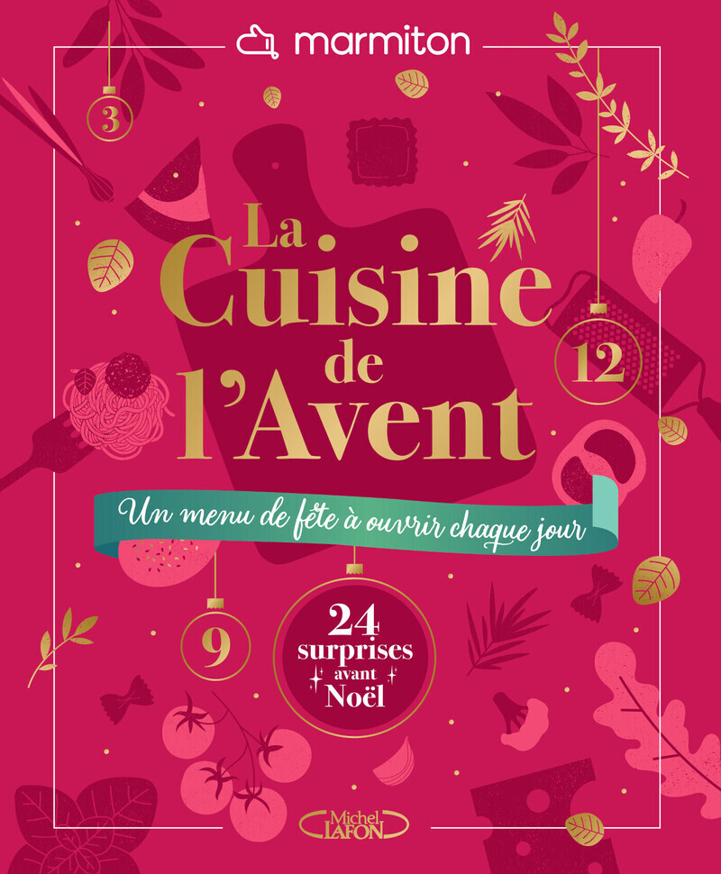 La cuisine de l'Avent - Un menu de fête à ouvrir chaque jour