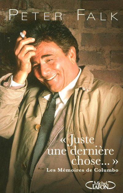 Juste une dernière chose les mémoires de Columbo