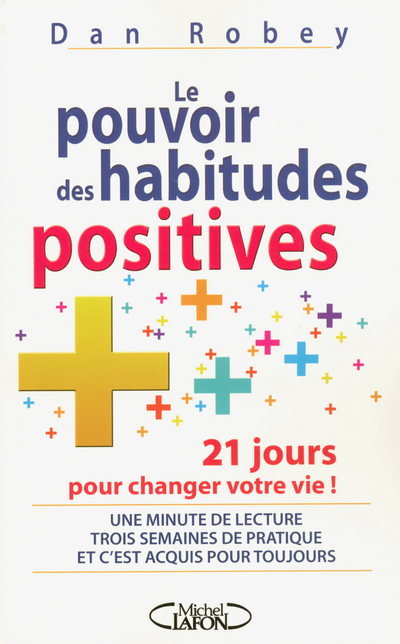 Le pouvoir des habitudes positives