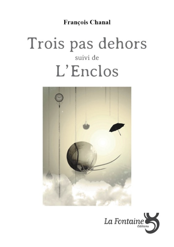 Trois pas dehors / L'enclos