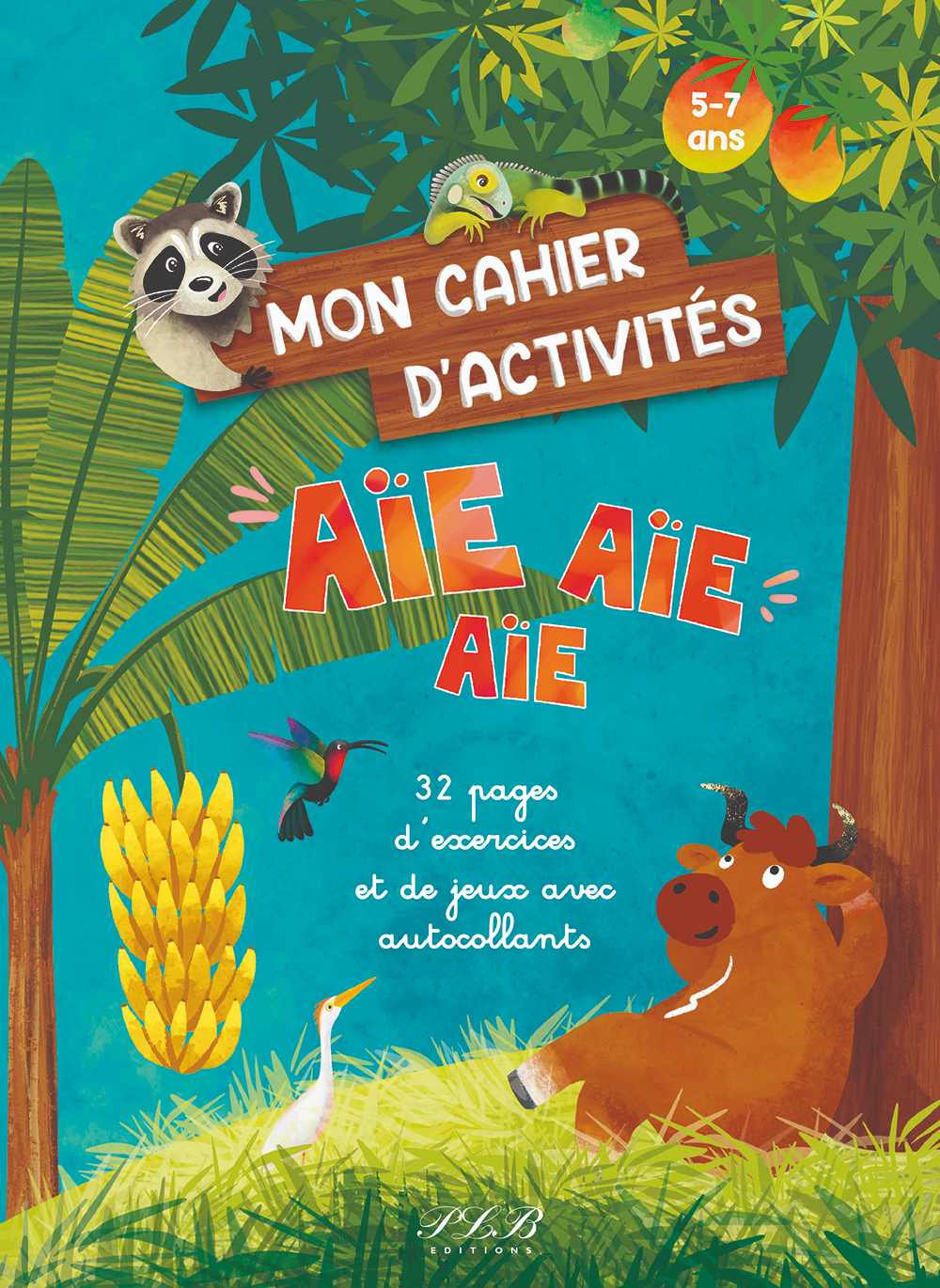 MON CAHIER D'ACTIVITES AIE AIE AIE