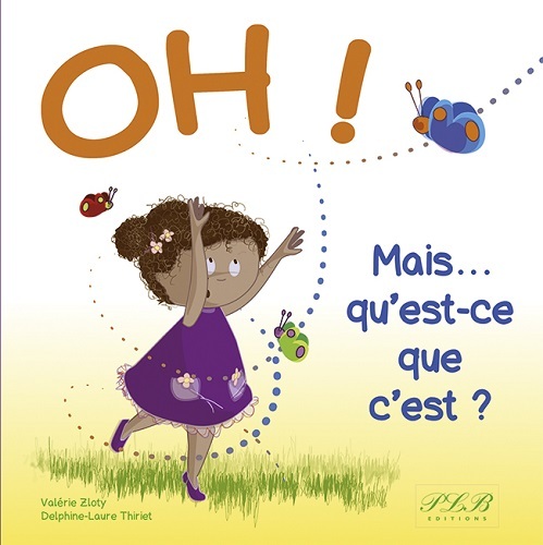 Oh ! Mais qu'est-ce que c'est ?