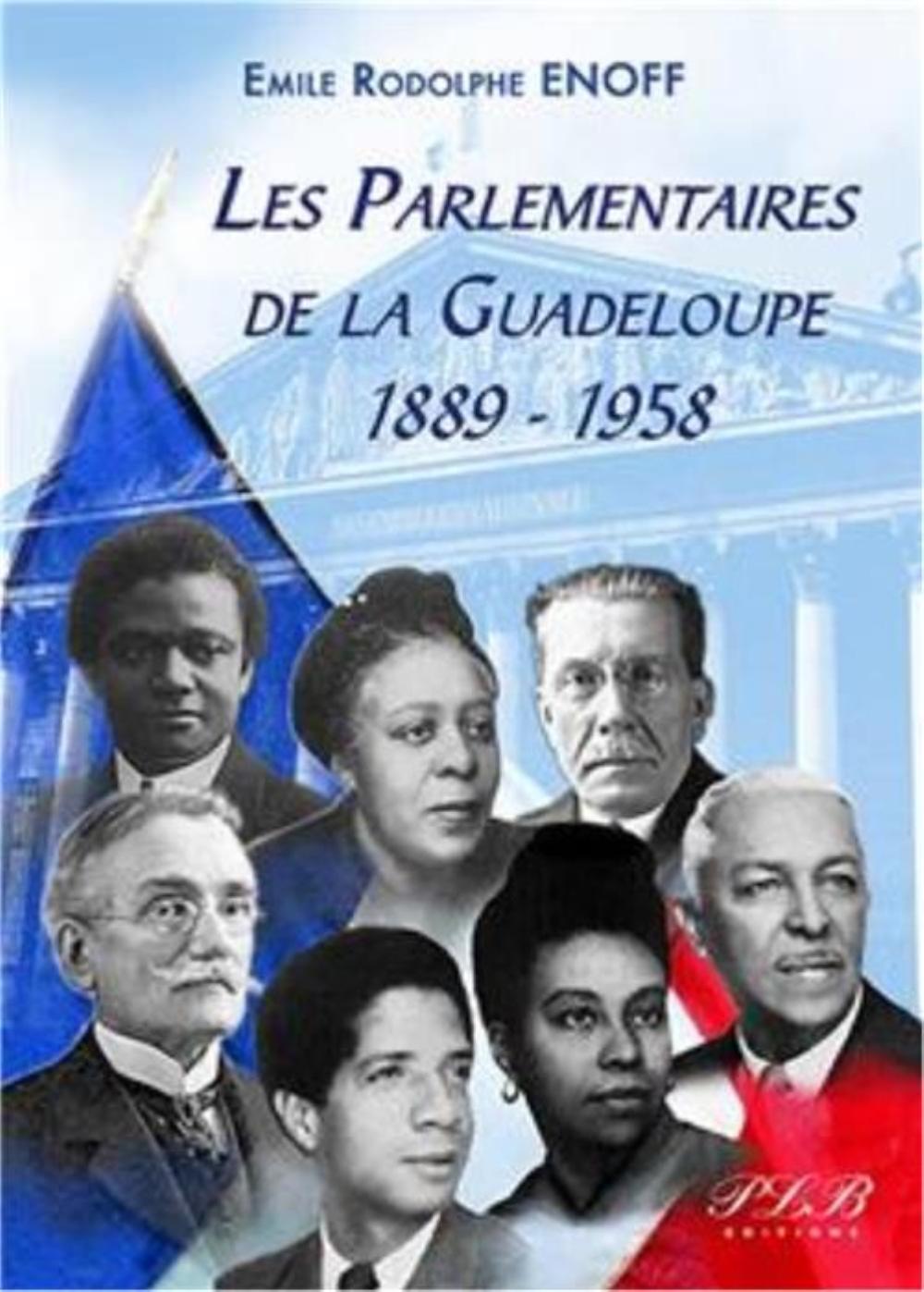 Les parlementaires de la Guadeloupe - 1889-1958