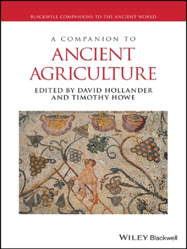 A Companion to Ancient Agriculture