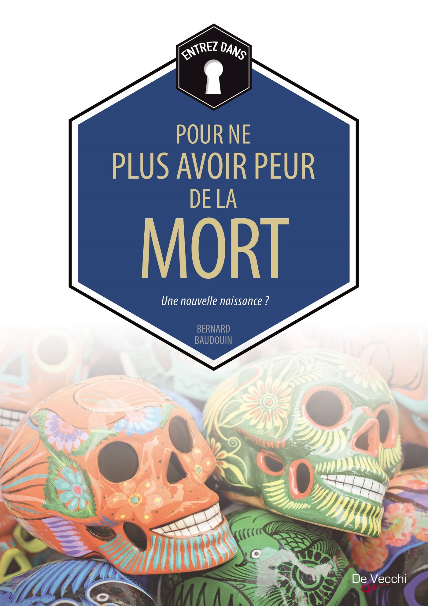 POUR NE PLUS AVOIR PEUR DE LA MORT