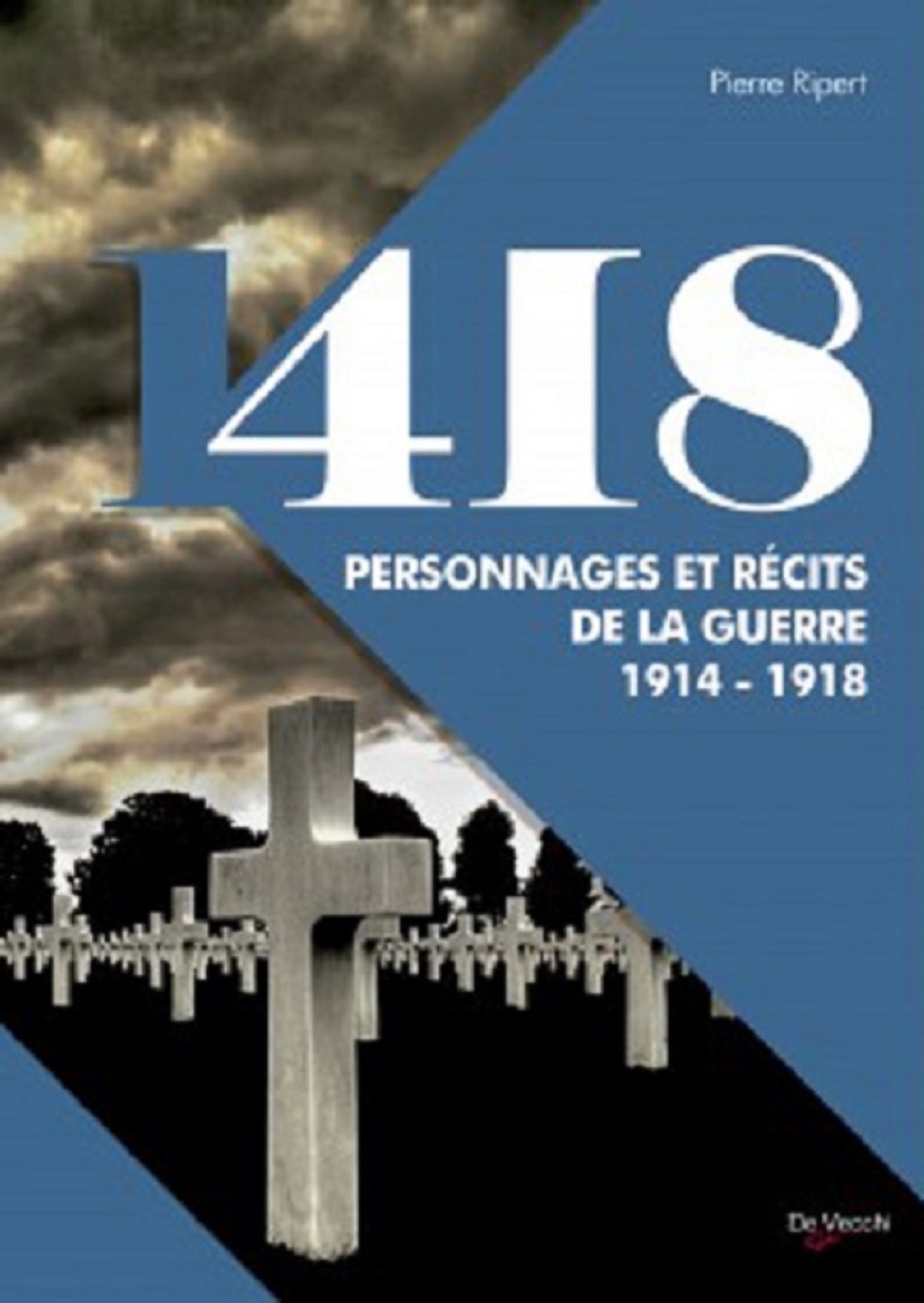418 PERSONNAGES DE LA GUERRE 14 18
