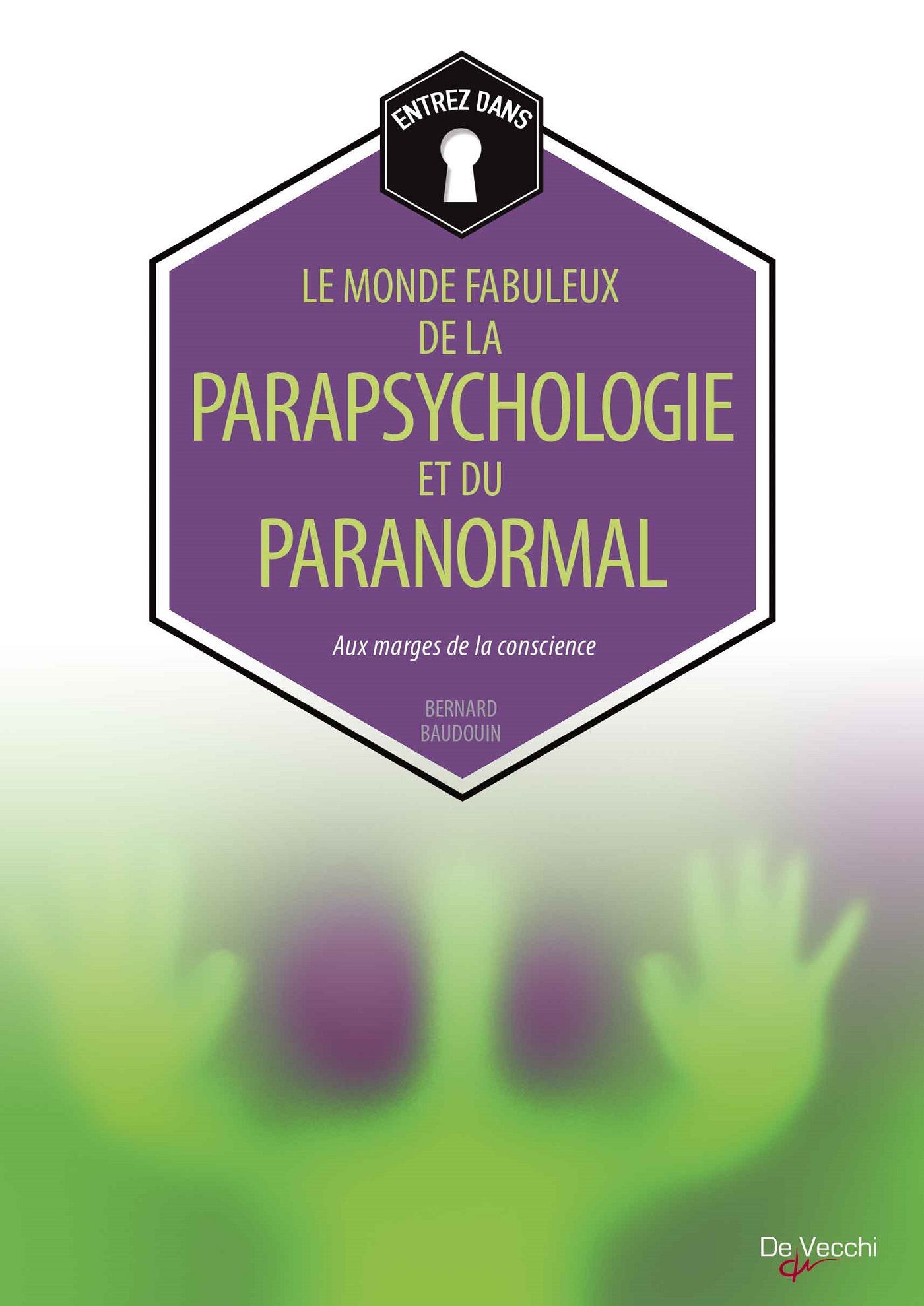 LE MONDE FABULEUX DE LA PARAPSYCHOLOGIE ET DU PARANORMAL