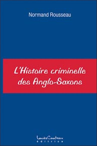 Histoire criminelle des Anglo-Saxons