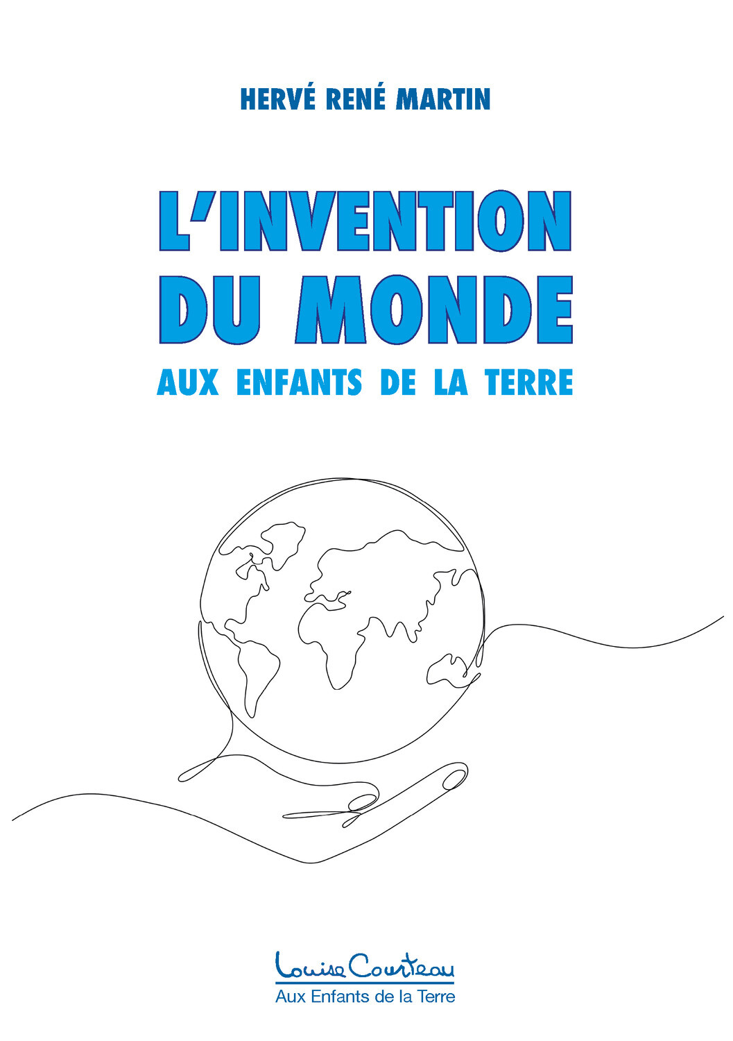 L'invention du monde - Aux Enfants de la Terre