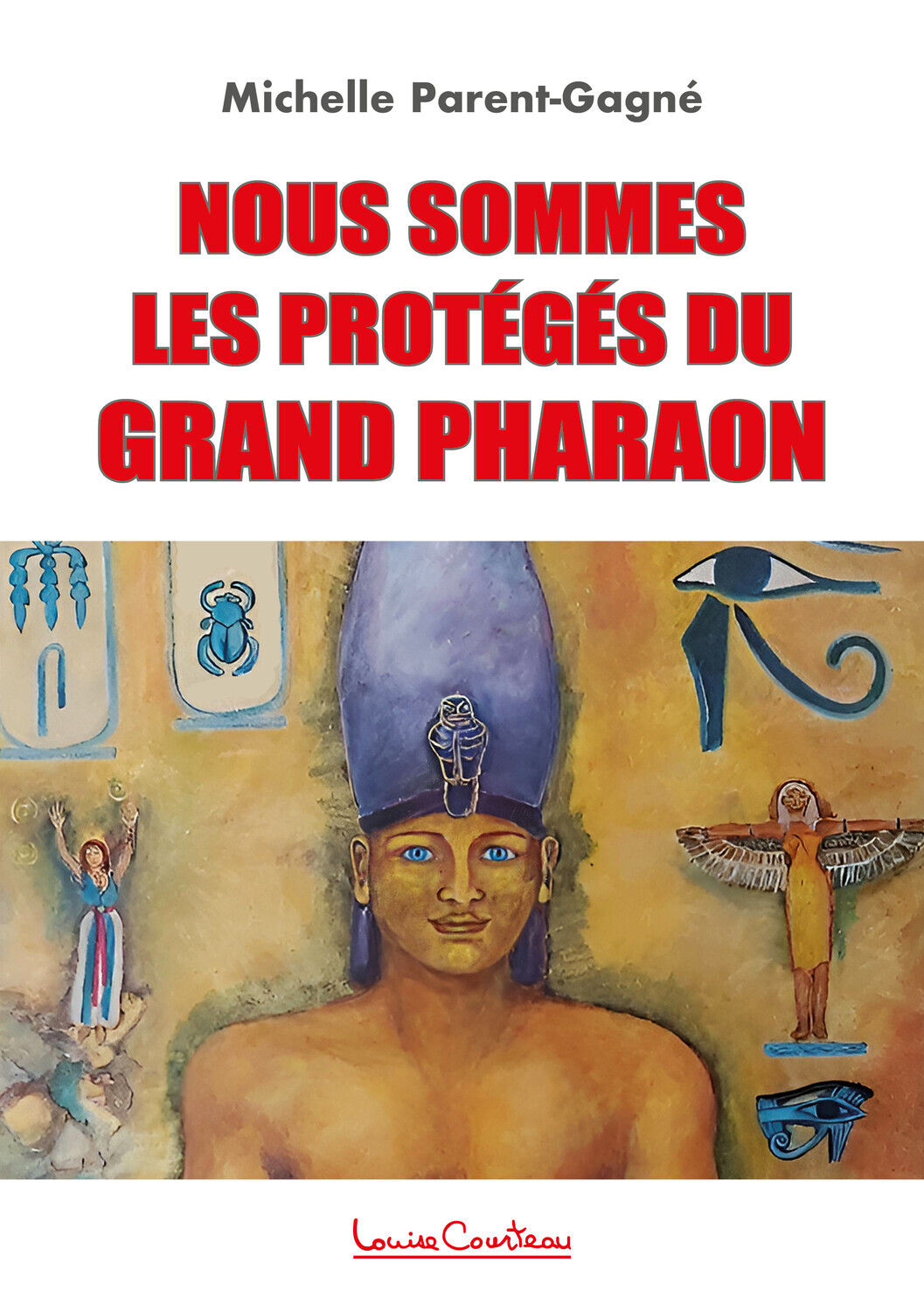 Nous sommes les protégés du grand Pharaon