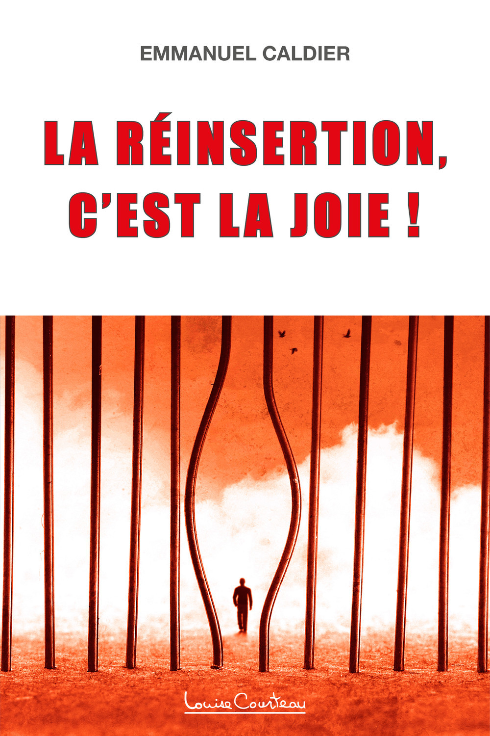 La réinsertion, c'est la joie !