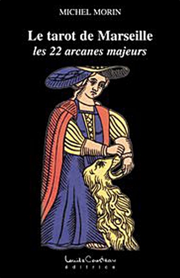 Le tarot de Marseille - Les 22 arcanes majeurs