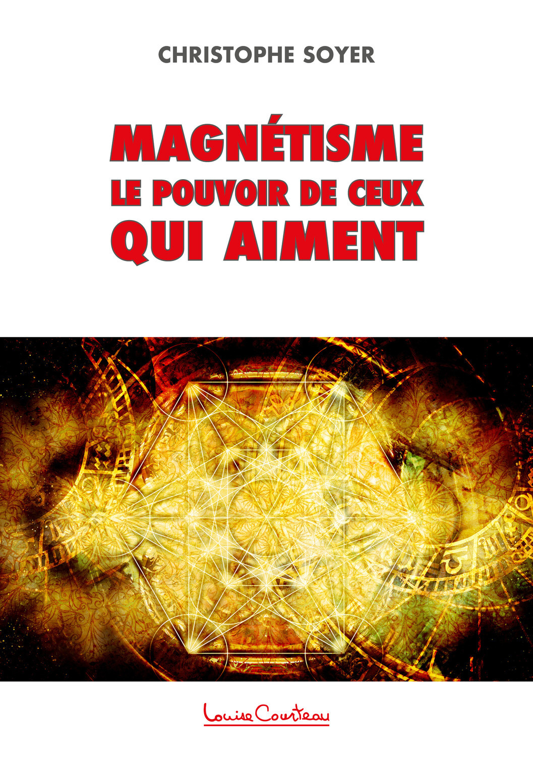 Magnétisme - Le pouvoir de ceux qui aiment