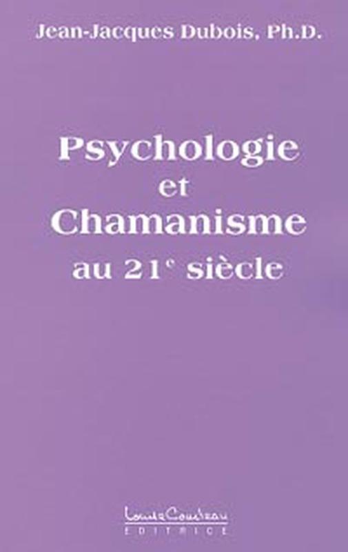 Psychologie et chamanisme au 21ème s.