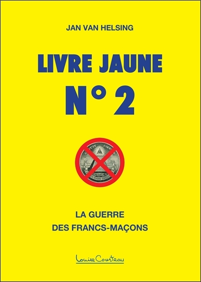 Livre jaune n°2 - La guerre des francs-maçons