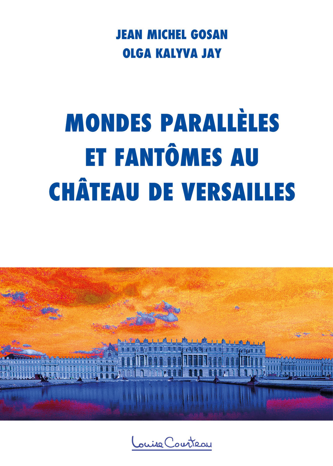 Mondes parallèles et fantômes au château de Versailles - Enquête