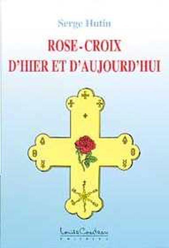 Rose-Croix d'hier et d'aujourd'hui