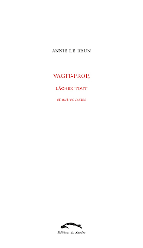 VAGIT-PROP, LACHEZ TOUT