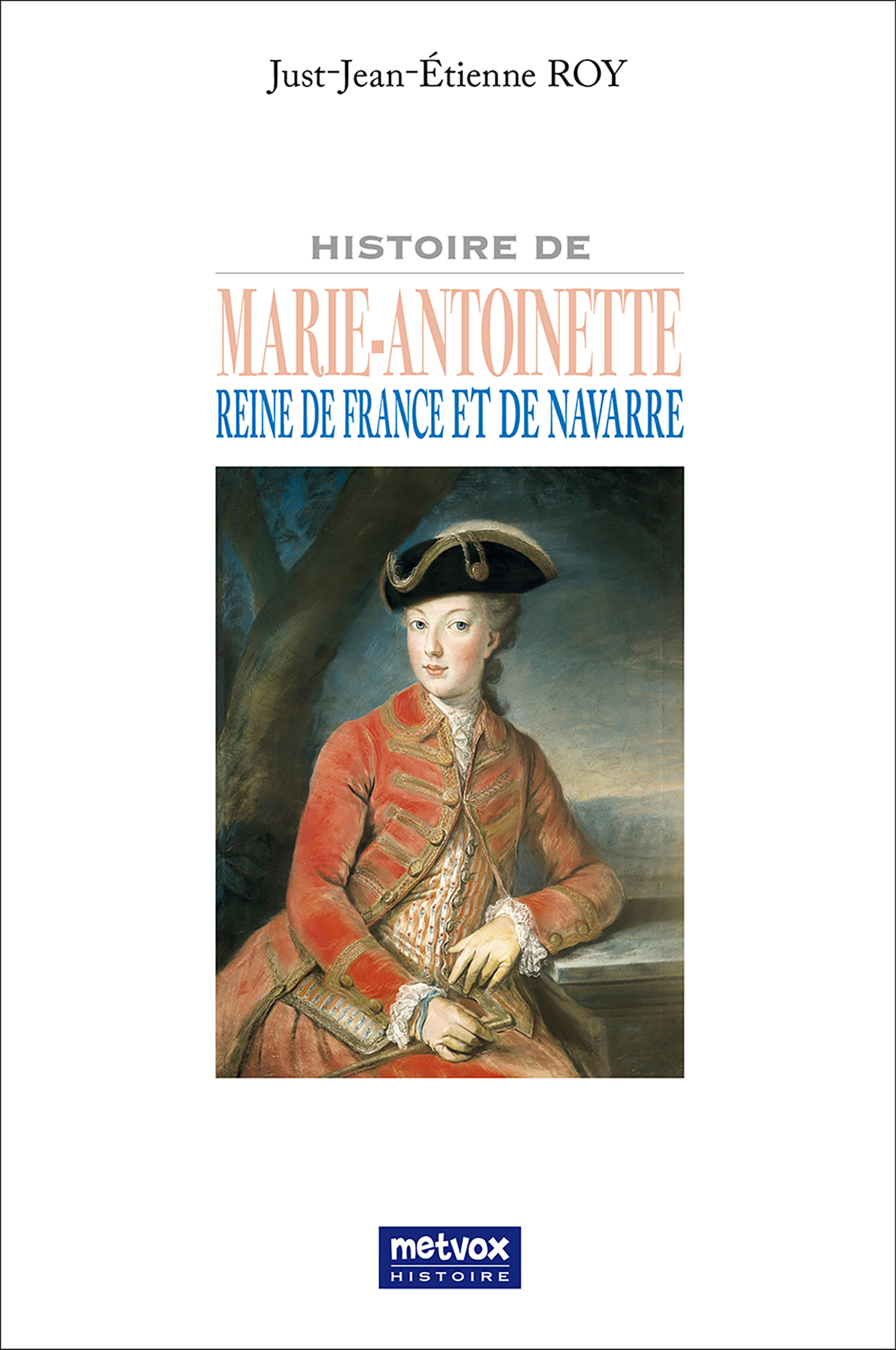 Histoire de Marie-Antoinette