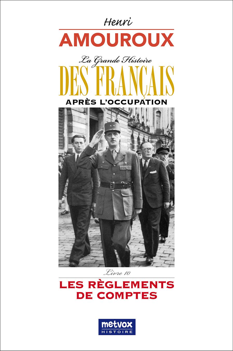 La Grande Histoire des Français après l'Occupation - Livre 10