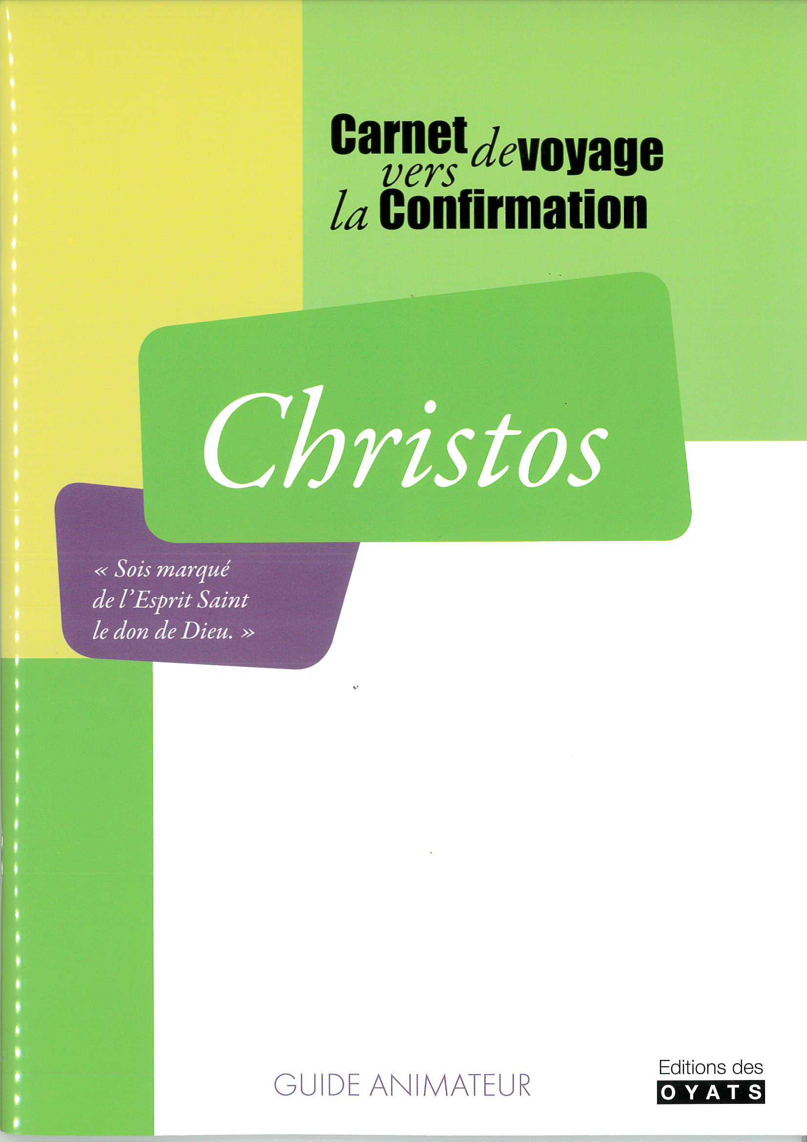 CHRISTOS GUIDE ANIMATEUR CARNET DE ROUTE VERS LA CONFIRMATION