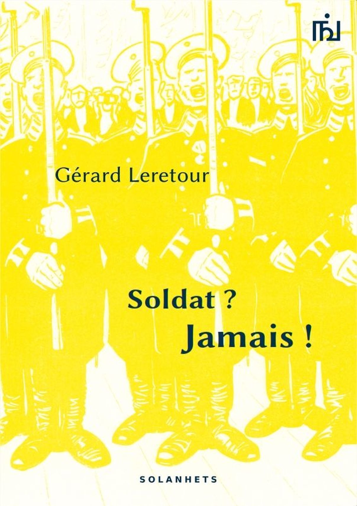 Soldat ? Jamais !