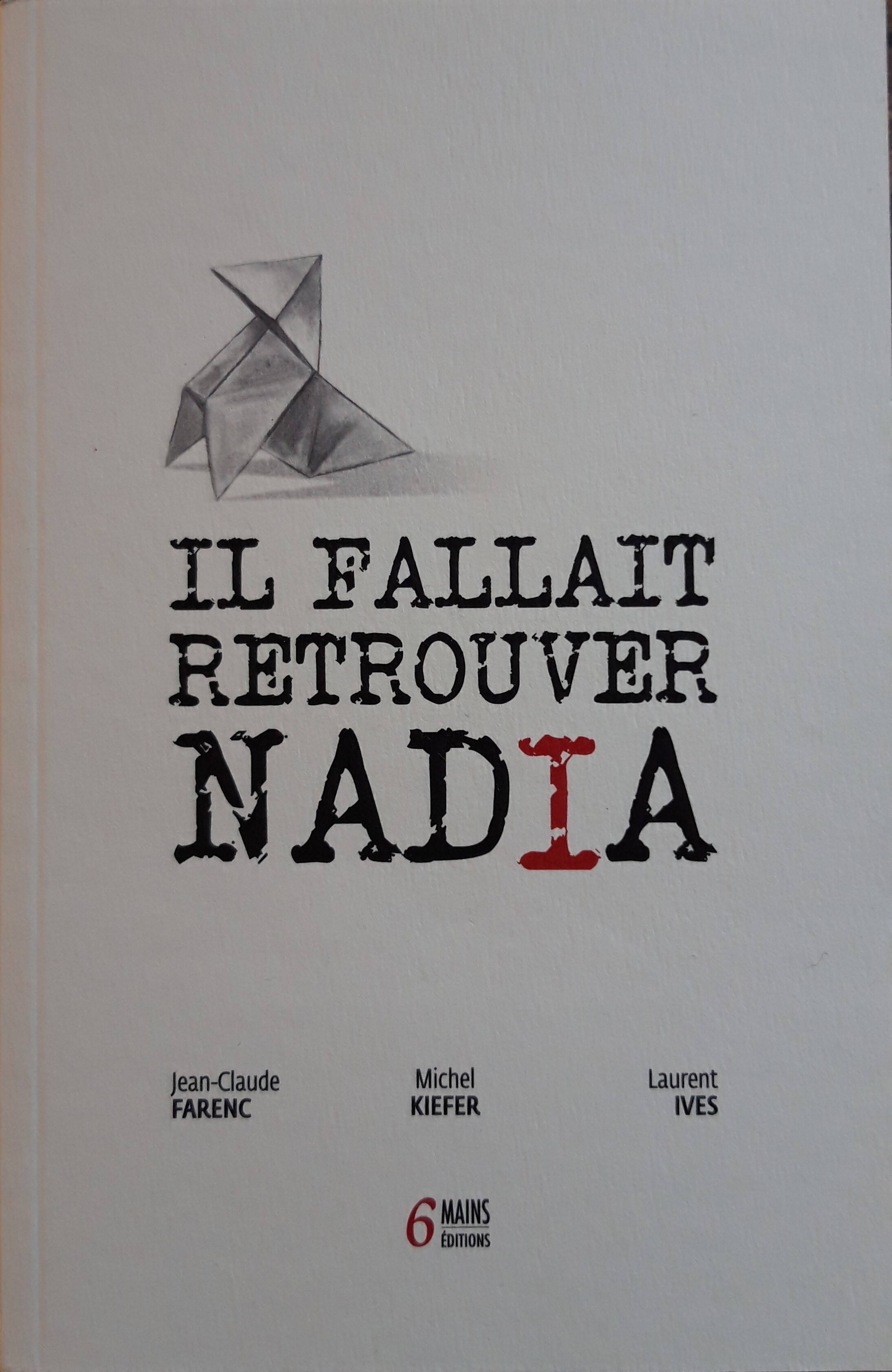 IL FALLAIT RETROUVER NADIA