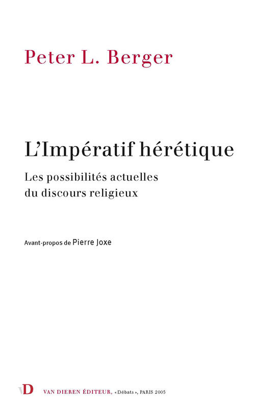 L IMPERATIF HERETIQUE LES POSSIBILITES ACTUELLES DU DISCOURS RELIGIEUX