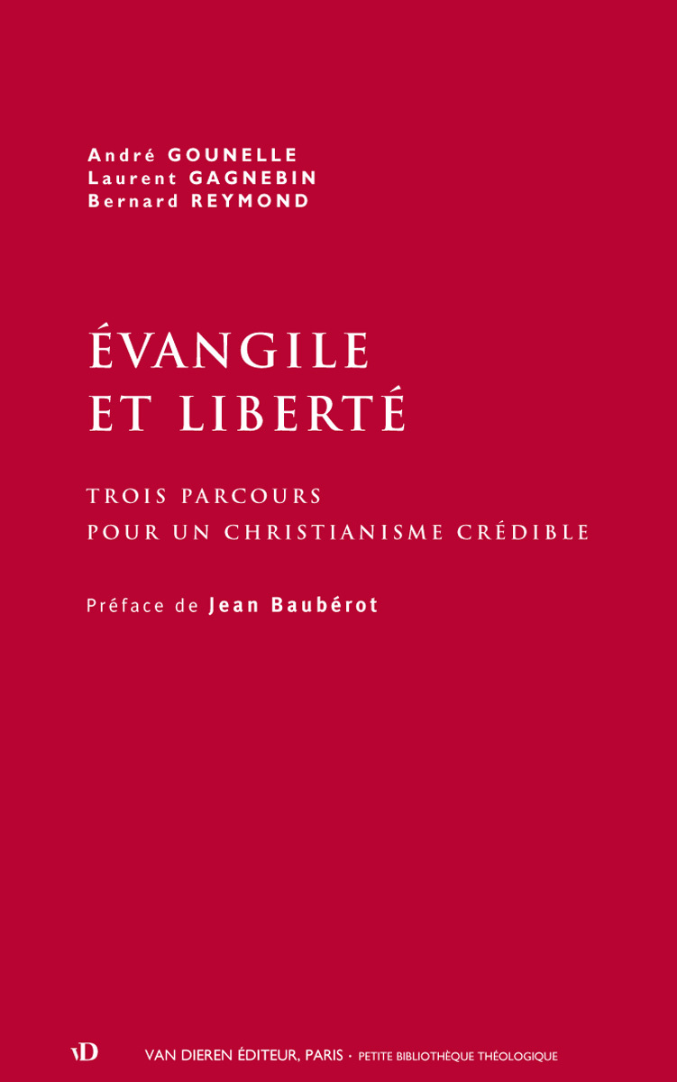 Évangile et liberté - trois parcours pour un christianisme crédible