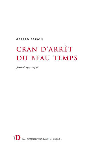 Cran d'arrêt du beau temps - journal 1991-1998