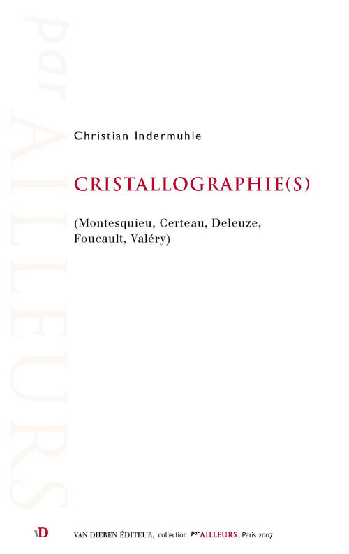 Cristallographie(s) - Montesquieu, Certeau, Deleuze, Foucault, Valéry