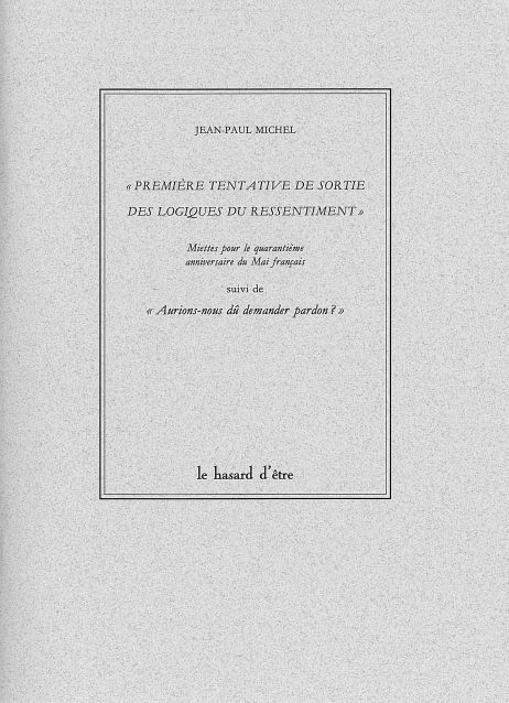 Première tentative de sortie des logiques du ressentiment