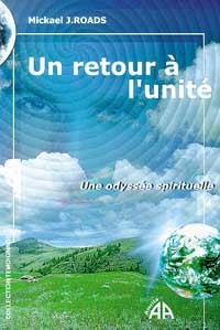 Retour à l'unité. Une odyssée spirituelle
