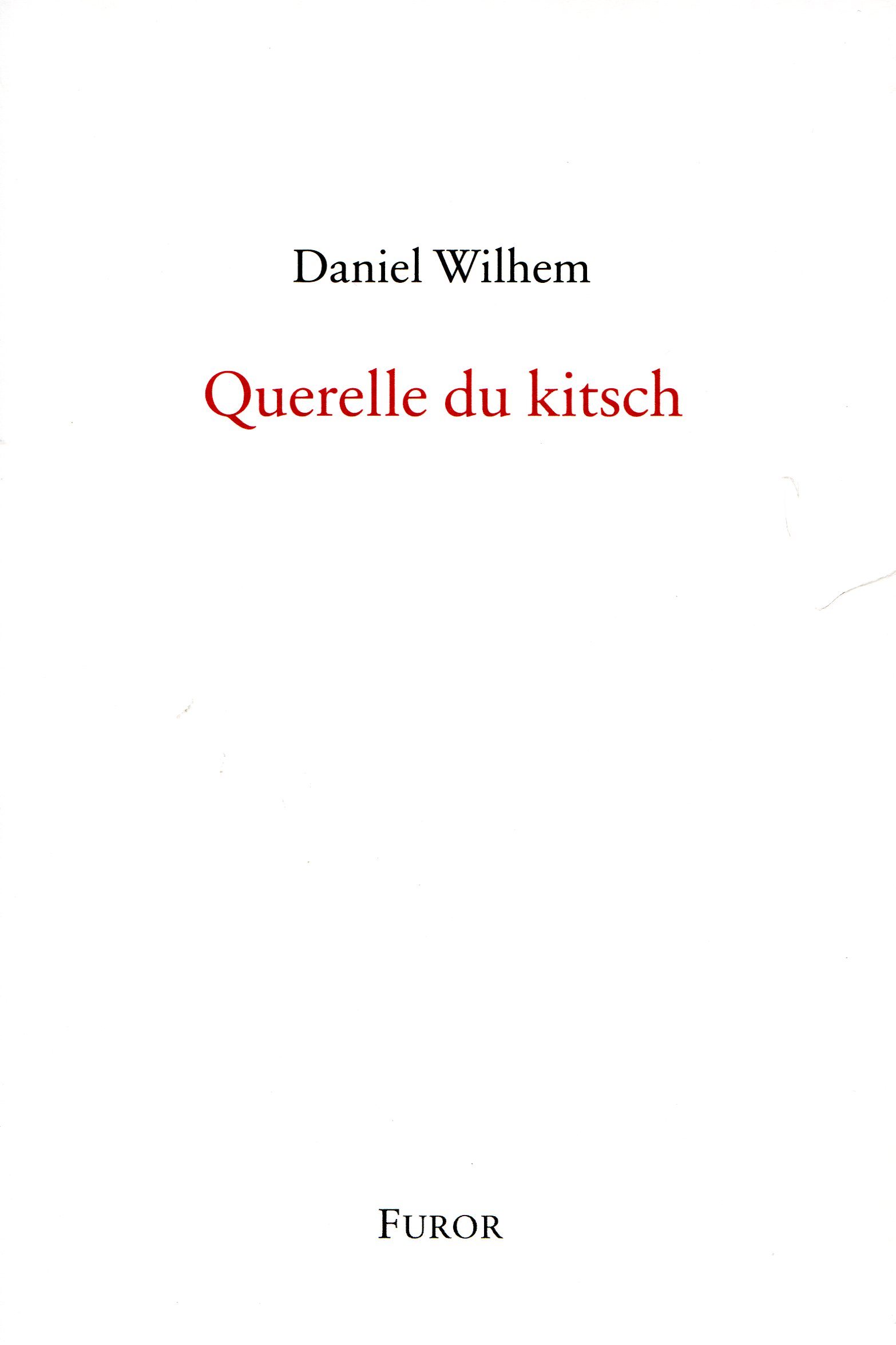 Daniel Wilhem, Querelle du kitsch