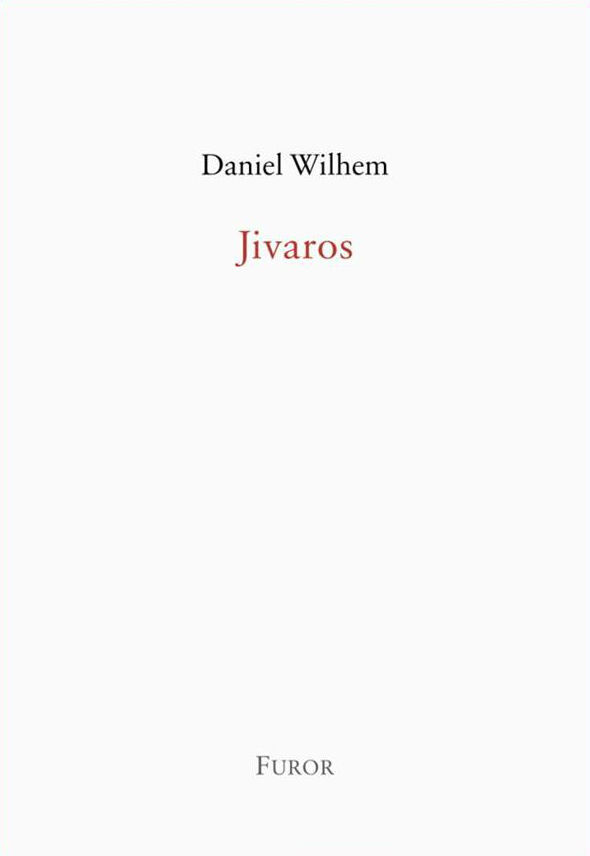 Daniel Wilhem, Jivaros