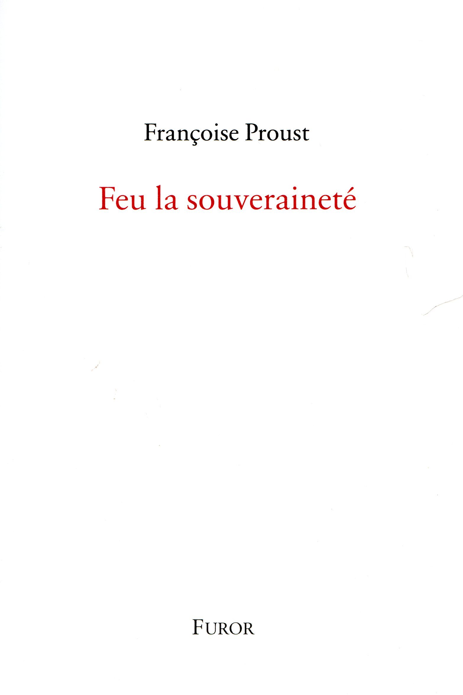 Françoise Proust, Feu la souveraineté