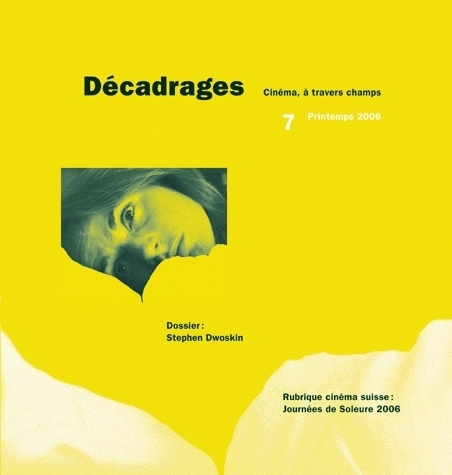 DECADRAGES, N  7/2006. STEPHEN DWOSKIN