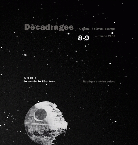 DECADRAGES, N 8-9/2006. LE MONDE DE STAR WARS