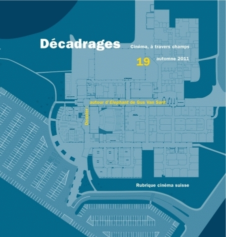 DECADRAGES, N 19. AUTOUR D'ELEPHANT DE GUS VAN SANT